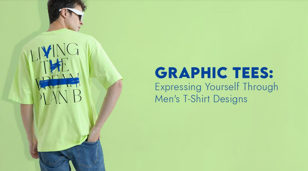 Graphic Tees: Expressing Yourself Through Men's T-Shirt Designs