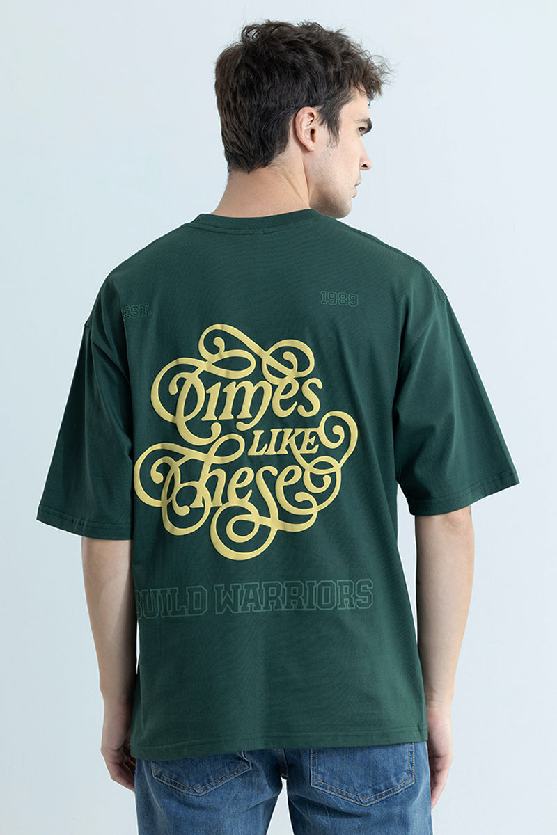 Times Like These Green Oversized T-Shirt