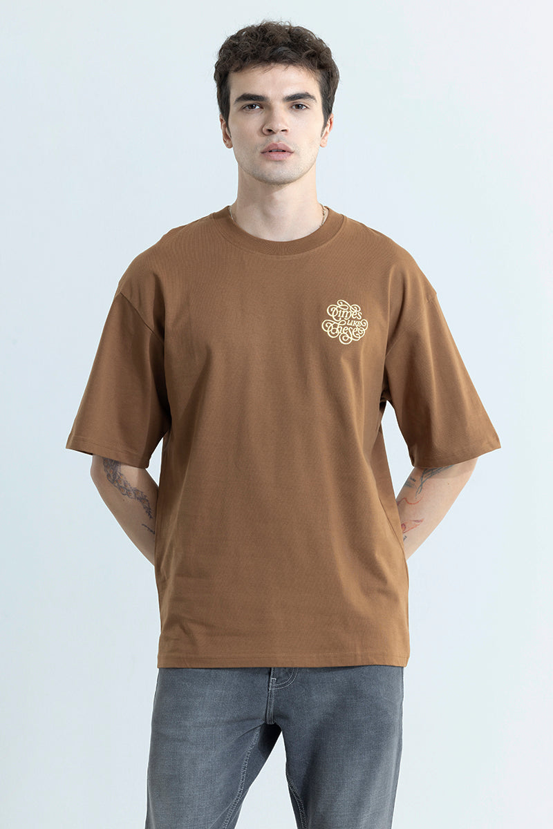 Times Like These Brown Oversized T-Shirt