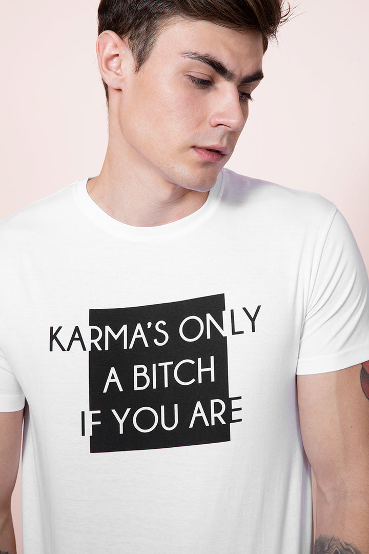 Karma Bitch White T-Shirt - SNITCH