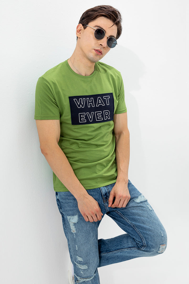 Whatever Green T-Shirt - SNITCH